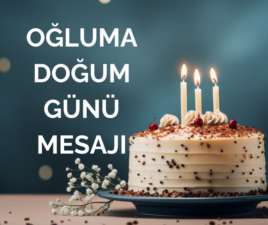 Oğluma Doğum Günü Mesajı